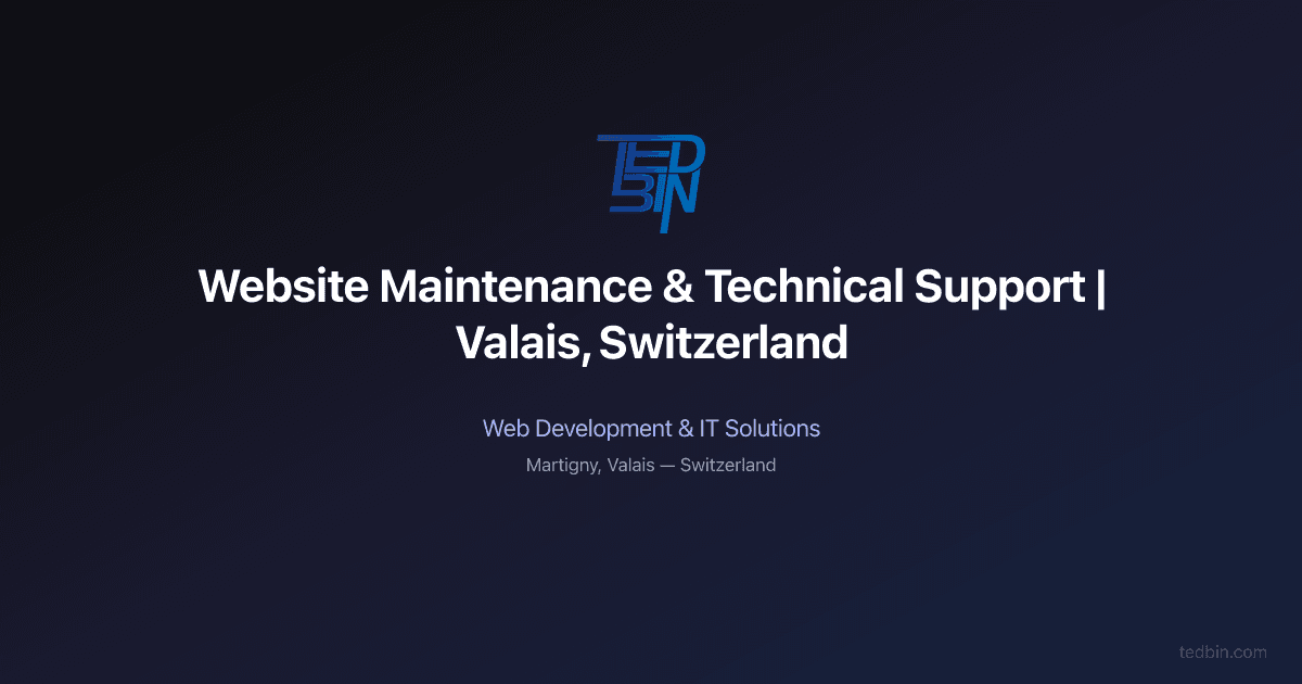 Website Maintenance & Technical Support | Valais, Switzerland | Tedbin